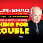 Promotional poster with a red background featuring comedians Colin Mochrie and Brad Sherwood. Large bold text reads: “Colin & Brad Mochrie Sherwood – From TV’s Whose Line Is It Anyway? Two Legends. No Script. No Problem! Asking for Trouble.”
