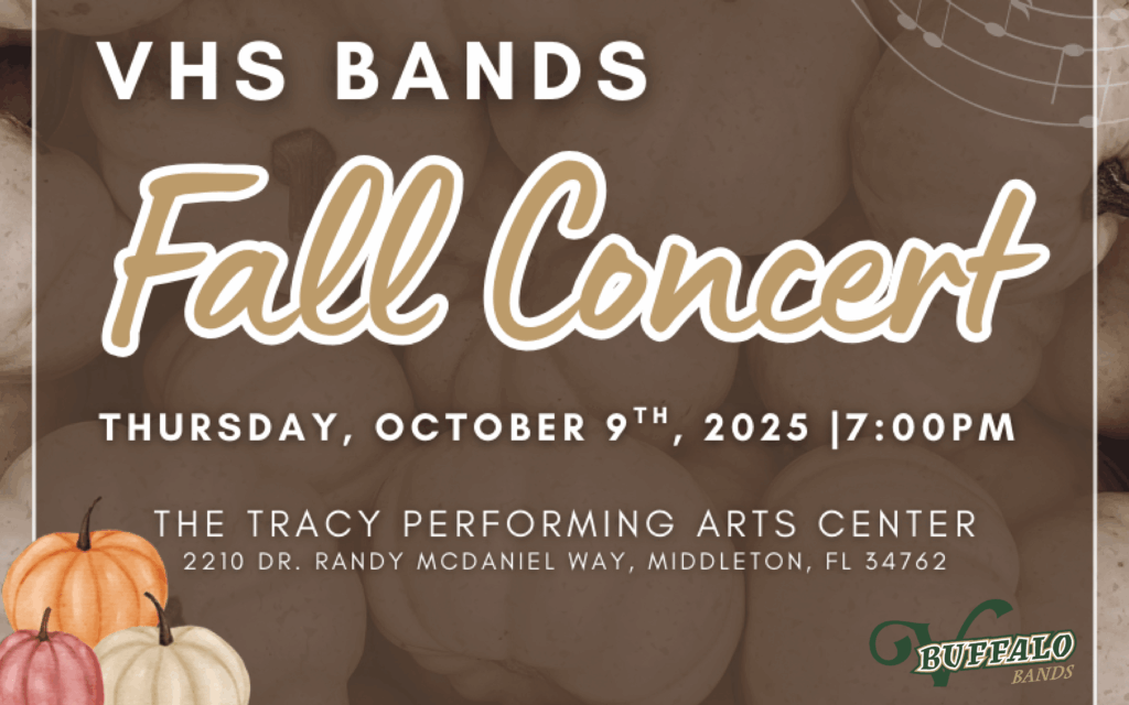 Graphic for the VHS Bands Fall Concert on Thursday, October 9, 2025, at 7:00 PM at The Tracy Performing Arts Center in Middleton, Florida. Design features white pumpkins in the background, with orange, white, and red pumpkins in the lower left corner and the Buffalo Bands logo in the lower right.