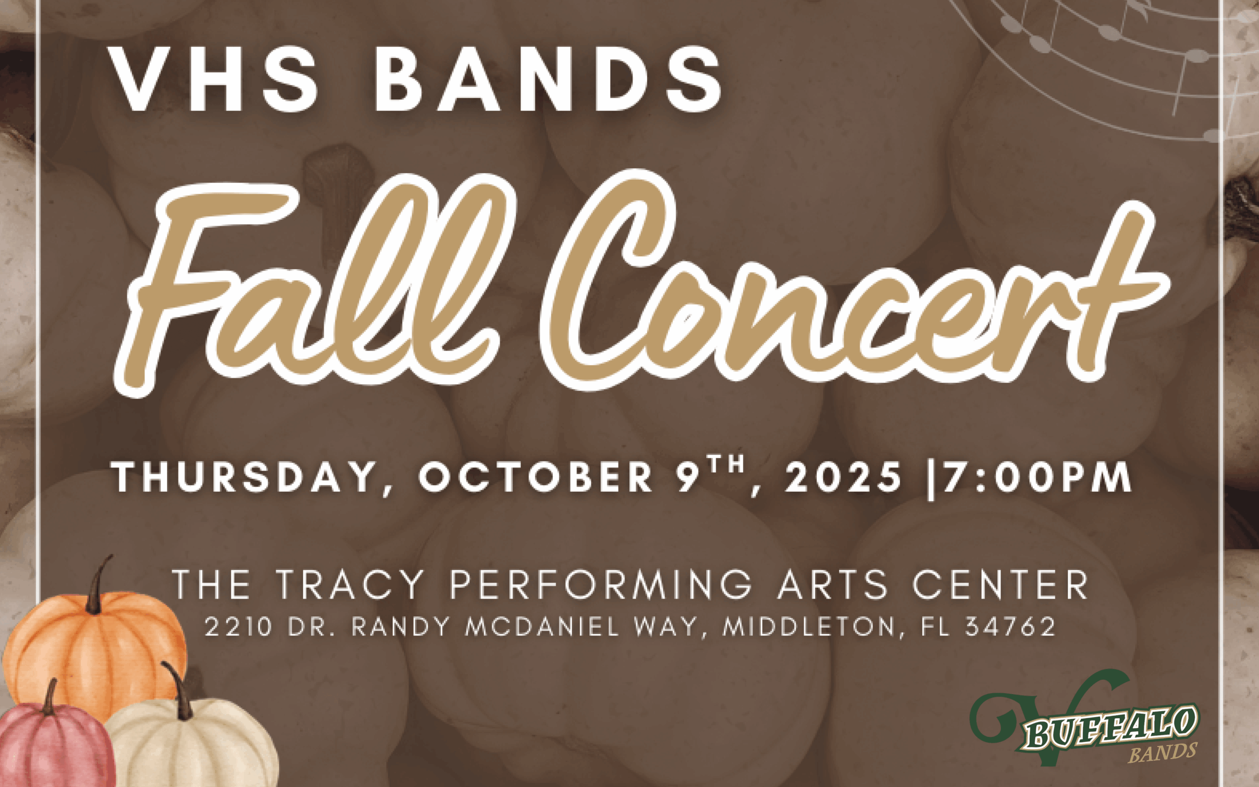 Graphic for the VHS Bands Fall Concert on Thursday, October 9, 2025, at 7:00 PM at The Tracy Performing Arts Center in Middleton, Florida. Design features white pumpkins in the background, with orange, white, and red pumpkins in the lower left corner and the Buffalo Bands logo in the lower right.