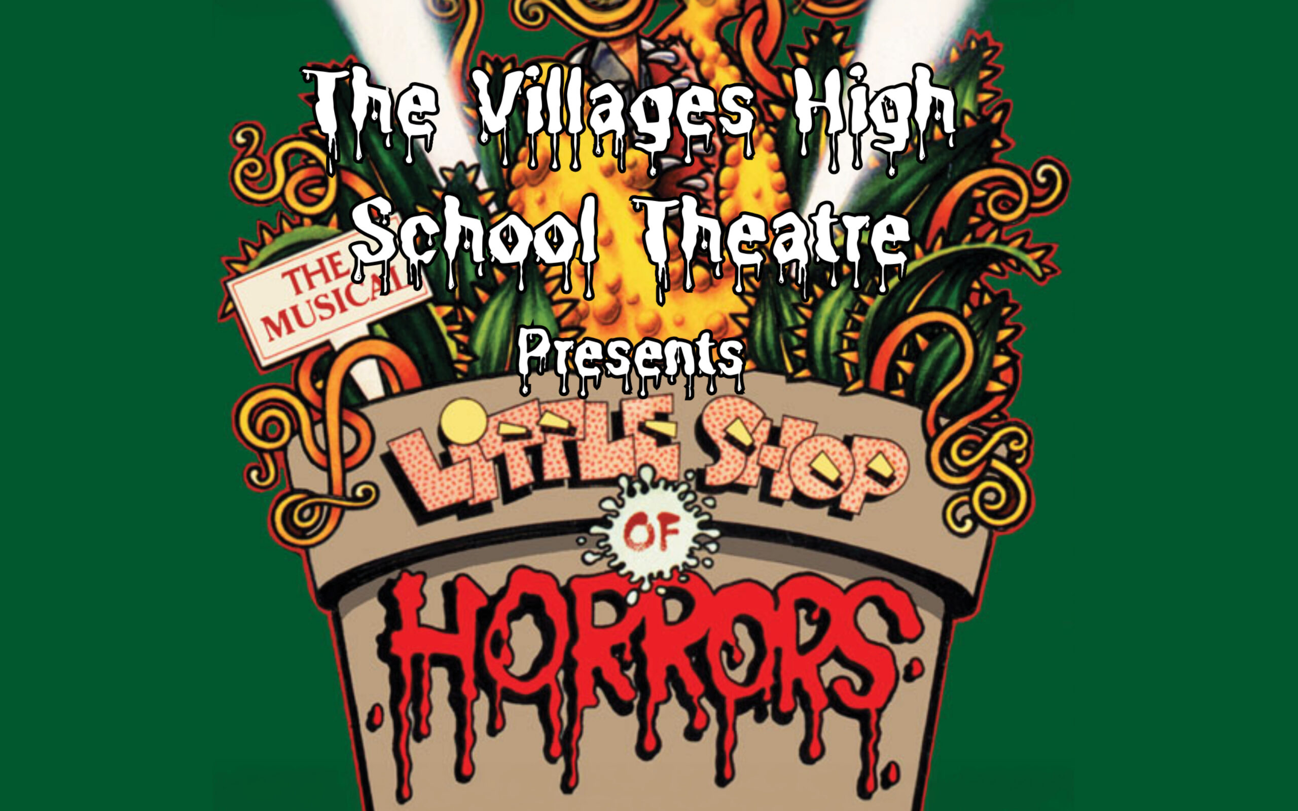 The Villages Highschool Theatre Presents Little Shop of Horrors