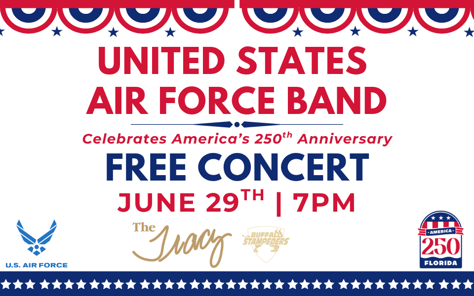 United States Air Force Band Celebrates America's 250th Anniversary. FREE CONCERT. June 29th at 7 PM.